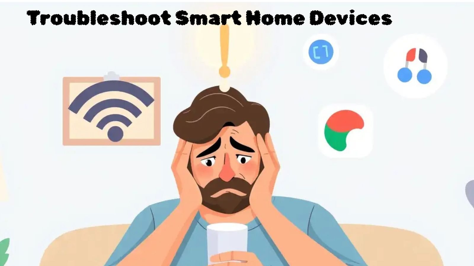 Troubleshoot Smart Home Devices
